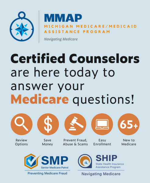 Certified Counselors are here today to answer your Medicare questions! Review Options, Save Money, Prevent Fraud, Abuse & Scams, It's easy to enroll for 65 and older