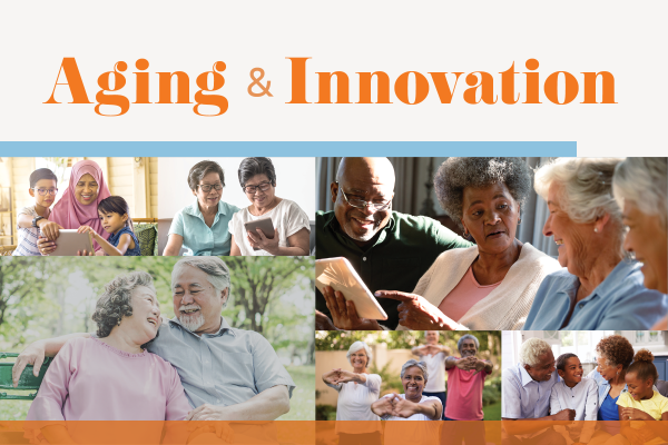 Aging & Innovation cover with a variety of photos to show the diversity of the target audience